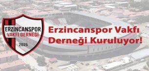 Erzincanspor Vakfı Derneği Kuruluyor
