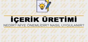 İçerik Üretimi Nedir? Niye Önemlidir? İçerik Üretimi Nasıl Yapılır?