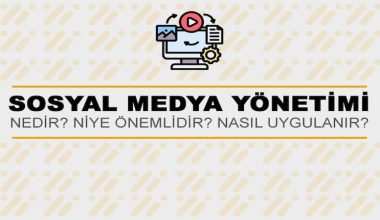 Sosyal Medya Yönetimi Nedir?