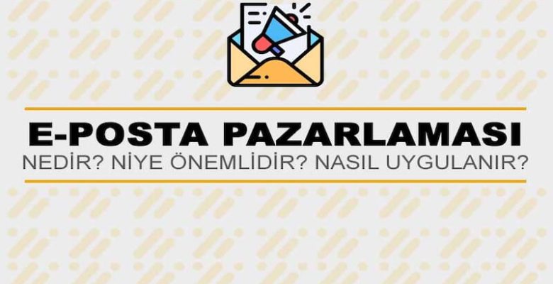 E-Posta Pazarlaması Nedir?
