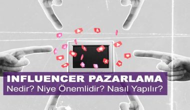 Infleuncer Pazarlama Nedir? Niye Önemlidir? Influencer Pazarlama Nasıl Yapılır? Infleuncer Pazarlama Nedir? Niye Önemlidir? Influencer Pazarlama Nasıl Yapılır?