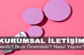 Kurumsal İletişim Nedir? Niye Önemlidir? Kurumsal İletişim Nasıl Yapılır?