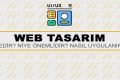 Web Tasarım Nedir? Niye Önemlidir? Web Tasarım Nasıl Yapılır?