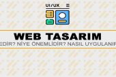 Web Tasarım Nedir? Niye Önemlidir? Web Tasarım Nasıl Yapılır?