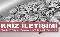 Kriz İletişimi Nedir? Kriz İletişimi Niye Önemlidir? Kriz İletişimi Nasıl Yapılır?