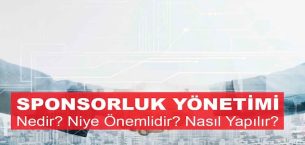 Sponsorluk Yönetimi Nedir? Niye Önemlidir? Nasıl Yapılır?