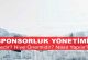 Sponsorluk Yönetimi Nedir? Niye Önemlidir? Nasıl Yapılır?