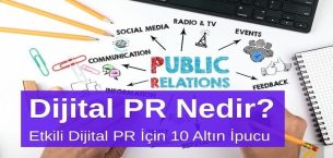 Dijital PR Nedir? Etkili Dijital PR İçin 10 Altın İpucu