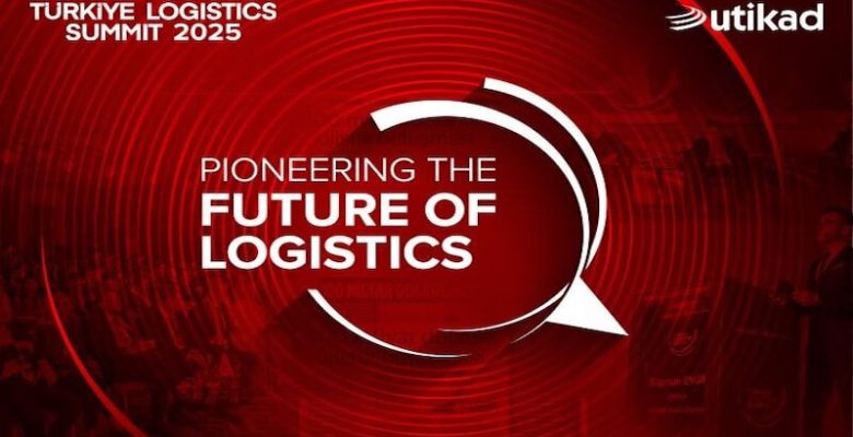 Türkiye Lojistik Zirvesi 2025