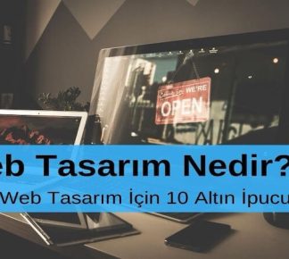 Web Tasarım Nedir Etkili Web Tasarım için 10 Altın İpucu