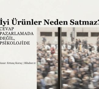 İyi Ürünler Neden Satmaz? Hedef Kitle Yanılgısı