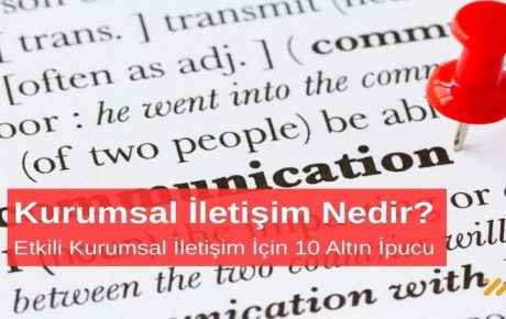 Kurumsal İletişim Nedir? Etkili Kurumsal İletişim İçin 10 Altın İpucu