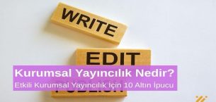 Kurumsal Yayıncılık Nedir Etkili Kurumsal Yayıncılık İçin 10 Altın Öneri