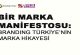 Bir Marka Manifestosu: Branding Türkiye’nin Marka Hikayesi