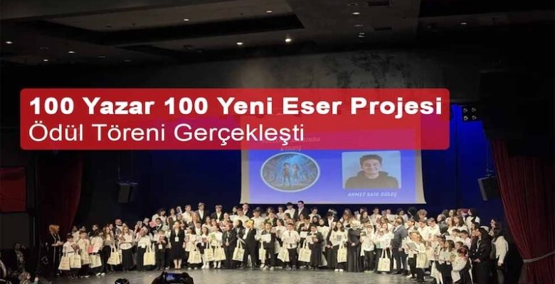100 Yazar 100 Yeni Eser Projesi Ödül Töreni Gerçekleşti