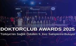 Doktorclub Awards 2025: Türkiye’nin Sağlık Ödülleri 9. Kez Sahiplerini Buluyor