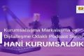Kurumsallaşma Markalaşma ve Dijitalleşme Odaklı Podcast Serisi: Hani Kurumsaldık