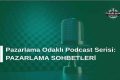 Pazarlama Odaklı Podcast Serisi: Pazarlama Sohbetleri