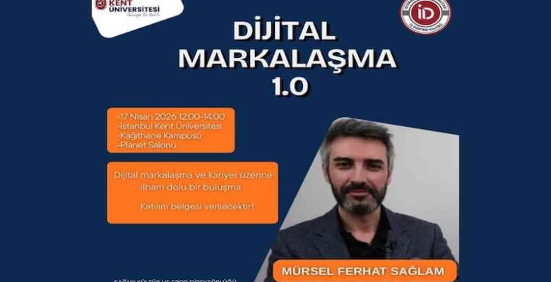 İstanbul Kent Üniversitesi’nde Dijital Markalaşma 1.0 Etkinliği!