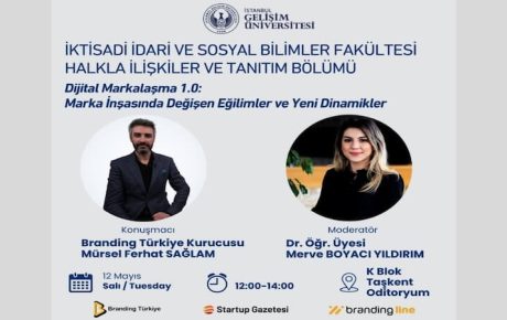 İstanbul Gelişim Üniversitesi’nde Dijital Markalaşma 1.0 Etkinliği Düzenlenecek