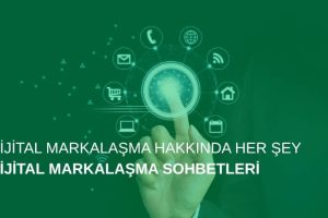 Dijital Markalaşma Hakkında Her Şey: Dijital Markalaşma Sohbetleri Podcast Serisi