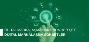 Dijital Markalaşma Hakkında Her Şey: Dijital Markalaşma Sohbetleri Podcast Serisi