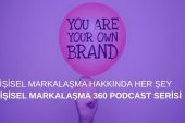 Kişisel Markalaşma 360 Podcast Serisi
