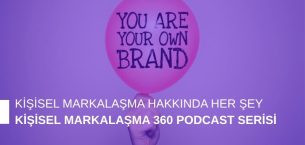 Kişisel Markalaşma 360 Podcast Serisi