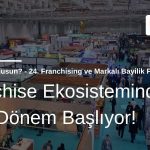 Franchise Ekosisteminde Yeni Dönem Başlıyor: Bayim Olur Musun? Fuarı 2026 İçin Geri Sayım!