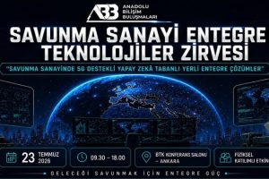 Savunma Teknolojileri Entegrasyon Zirvesi Ankara’da Gerçekleşecek!