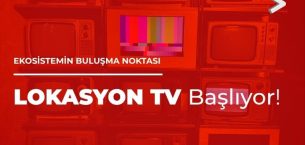 Lokasyon Tv Yayın Hayatına Başladı!