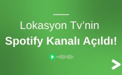 Lokasyon Tv’nin Spotify Kanalı Açıldı!