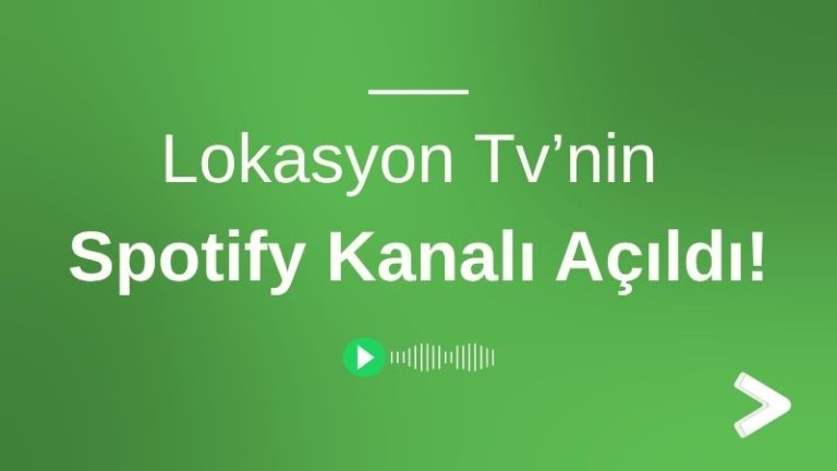 Lokasyon Tv’nin Spotify Kanalı Açıldı! Lokasyon Tv’nin Spotify Kanalı Açıldı!