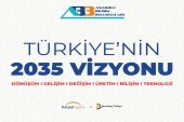 Anadolu Bilişim Buluşmaları: Türkiye’nin 2035 Vizyonu