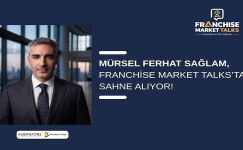 Mürsel Ferhat Sağlam, Franchise Market Talks’ta Sahne Alıyor!